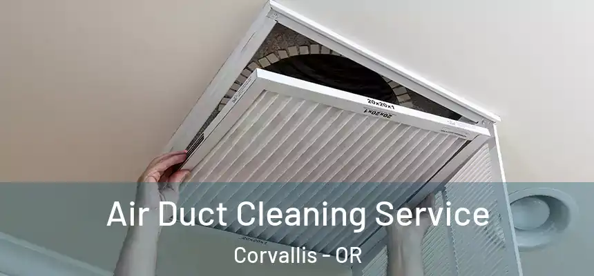  Air Duct Cleaning Service Corvallis - OR