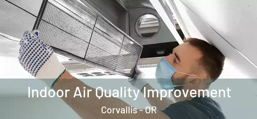 Indoor Air Quality Improvement Corvallis - OR