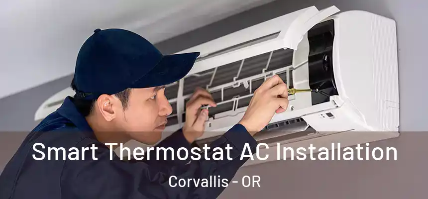 Smart Thermostat AC Installation Corvallis - OR